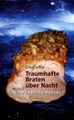Traumhafte Braten über Nacht