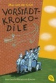 Vorstadtkrokodile Band 1: Vorstadtkrokodile