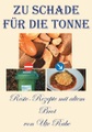Zu schade für die Tonne