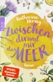 Zwischen dir und mir das Meer