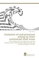 Evolution of and processes acting on inner continental shelf areas