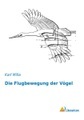 Die Flugbewegung der Vögel