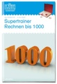 LÜK-heft: Supertrainer Rechnen bis 1000, Lernbuch