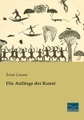 Die Anfänge der Kunst