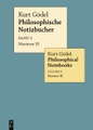 Kurt Gödel: Philosophische Notizbücher / Philosophical Notebooks / Maximen III / Maxims III