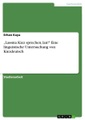 Lassma Kiez sprechen, lan! Eine linguistische Untersuchung von Kiezdeutsch
