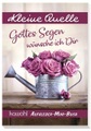Gottes Segen wünsche ich Dir