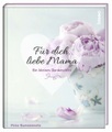 Für dich, liebe Mama
