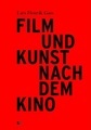 Film und Kunst nach dem Kino