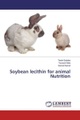 Soybean lecithin for animal Nutrition