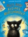 Das kleine Muffelmonster (4). Alles doof, kleines Muffelmonster? Oder wie Langeweile ratzfatz verschwindet