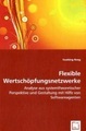 Flexible Wertschöpfungsnetzwerke