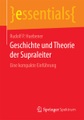 Geschichte und Theorie der Supraleiter