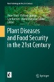 Springer Berlin,Springer International Publishing,Springer, Plant Diseases and Food Security in the 21st Century