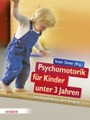 undefined, Psychomotorik für Kinder unter 3 Jahren