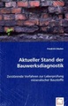 Aktueller Stand der Bauwerksdiagnostik
