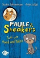 Paule & Sneakers - Zwei wie Hund und Katze