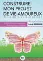 Books on Demand, Construire mon Projet Amoureux -Vie affective: Méthodologie