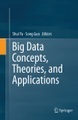 Big Data Concepts, Theories, and Applications