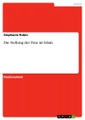Die Stellung der Frau im Islam