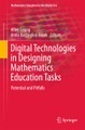 Digital Technologies in Designing Mathematics Education Tasks