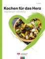 Kochen für das Herz. .5: vegetarisch vollwertig