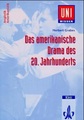 Das amerikanische Drama des 20. Jahrhunderts