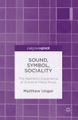 Sound, Symbol, Sociality