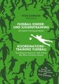 Fußball - Kinder- und Jugendtraining / Koordinationstraining Fußball
