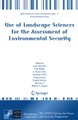 Use of Landscape Sciences for the Assessment of Environmental Security