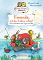 Freunde, ist das Leben schön! Das Vorlesebuch mit Tiger und Bär