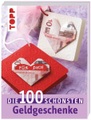 undefined, Die 100 schönsten Geldgeschenke
