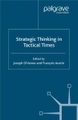Strategic Thinking in Tactical Times