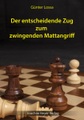 undefined, Der entscheidende Zug zum zwingenden Mattangriff