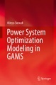 Power System Optimization Modeling in GAMS