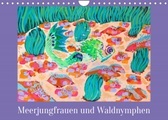 Ein Einblick in die Welt der Meerjungfrauen und WaldnymphenAT-Version (Wandkalender 2022 DIN A4 que