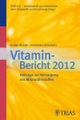 undefined, In aller Munde - kontrovers diskutiert, Vitamin-Bericht 2012