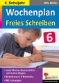 Wochenplan Freies Schreiben / Klasse 6