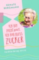 undefined, Ich bin nicht süß, ich hab bloß Zucker