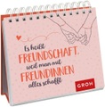 Groh Verlag, Es heißt Freundschaft, weil man mit Freundinnen alles schafft