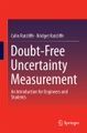Doubt-Free Uncertainty In Measurement