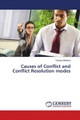 Causes of Conflict and Conflict Resolution modes