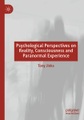 undefined, Psychological Perspectives on Reality, Consciousness and Paranormal Experience