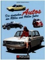 Die deutschen Autos der 1950er und 1960er Jahre