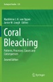 Coral Bleaching: Patterns, Processes, Causes and Consequences
