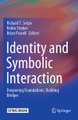 Springer Berlin,Springer International Publishing,Springer, Identity and Symbolic Interaction: Deepening Foundations, Building Bridges