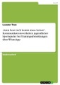 kann heut nich komm muss lernen. Kommunikationsverhalten jugendlicher Sportspieler bei Trainingsabmeldungen über WhatsApp