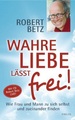 Wahre Liebe lässt frei!, m. Audio-CD