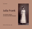Julia Frank: Aus Baden-Baden ins Paris der Belle Époque