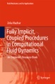 undefined, Fully Implicit, Coupled Procedures in Computational Fluid Dynamics